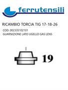 GUARNIZIONE LATO UGELLO GAS LENS TIG 17-18-26