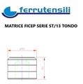 MATRICE FICEP SERIE 13 DIMENSIONE mm. 40X30 TONDA mm.